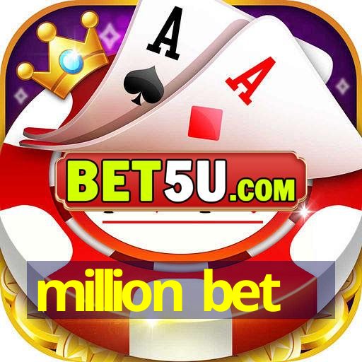 million bet